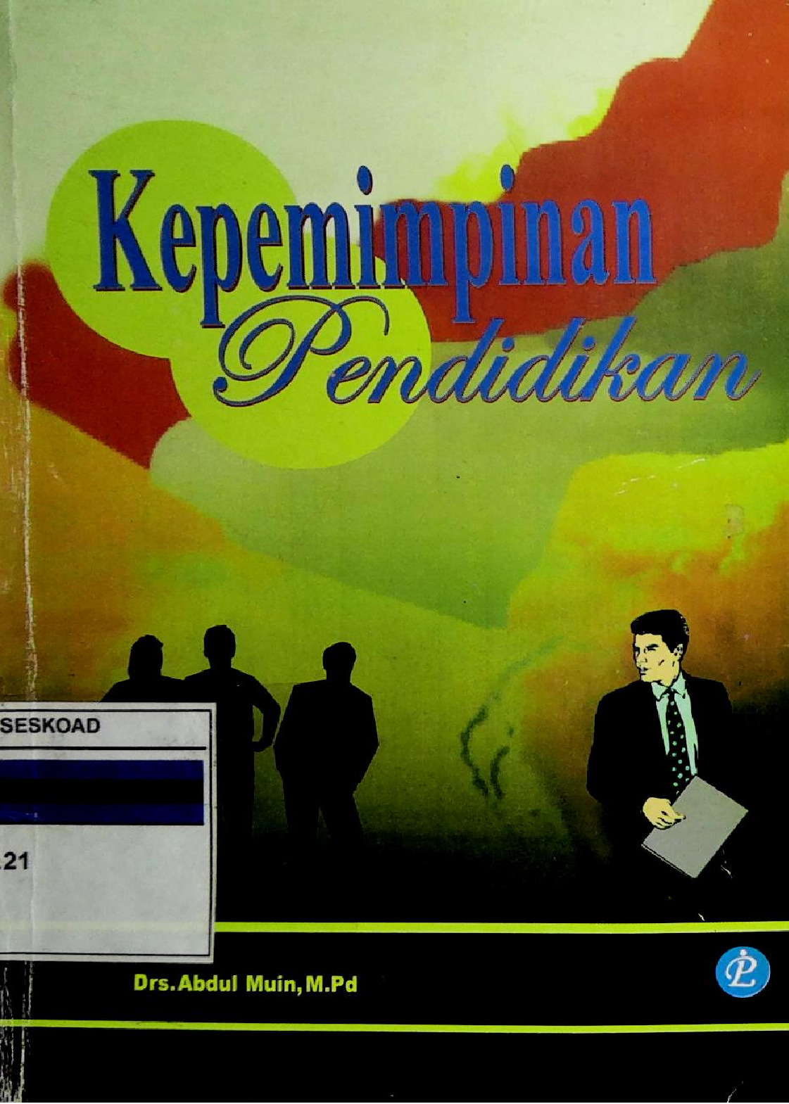 Kepemimpinan Pendidikan Abdul Muin